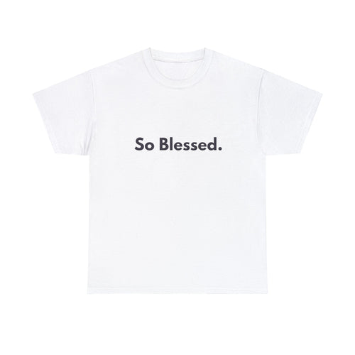 So Blessed T-Shirt
